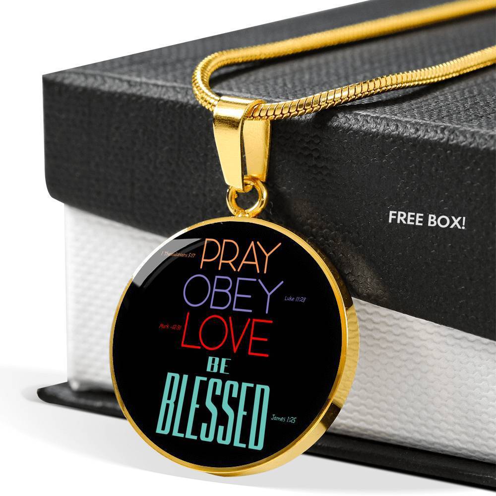Pray Obey Love Blessed Stainless Steel or 18k Gold Circle Pendant 18-22" - Express Your Love Gifts