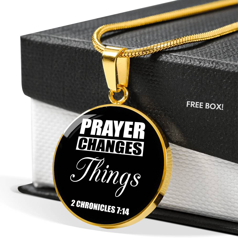 Prayer Changes Things Circle Necklace Stainless Steel or 18k Gold 18-22"-Express Your Love Gifts