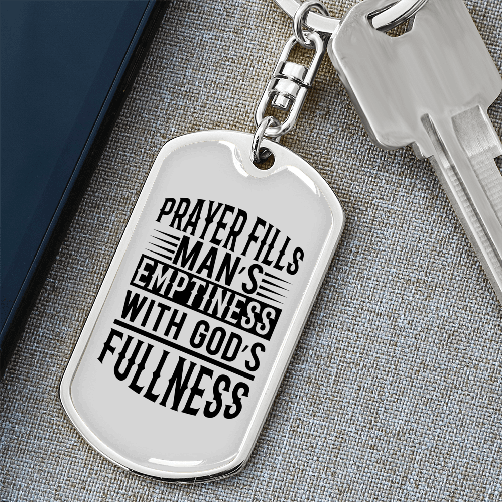 Prayer Fills A Man Keychain Stainless Steel or 18k Gold Dog Tag Keyring-Express Your Love Gifts