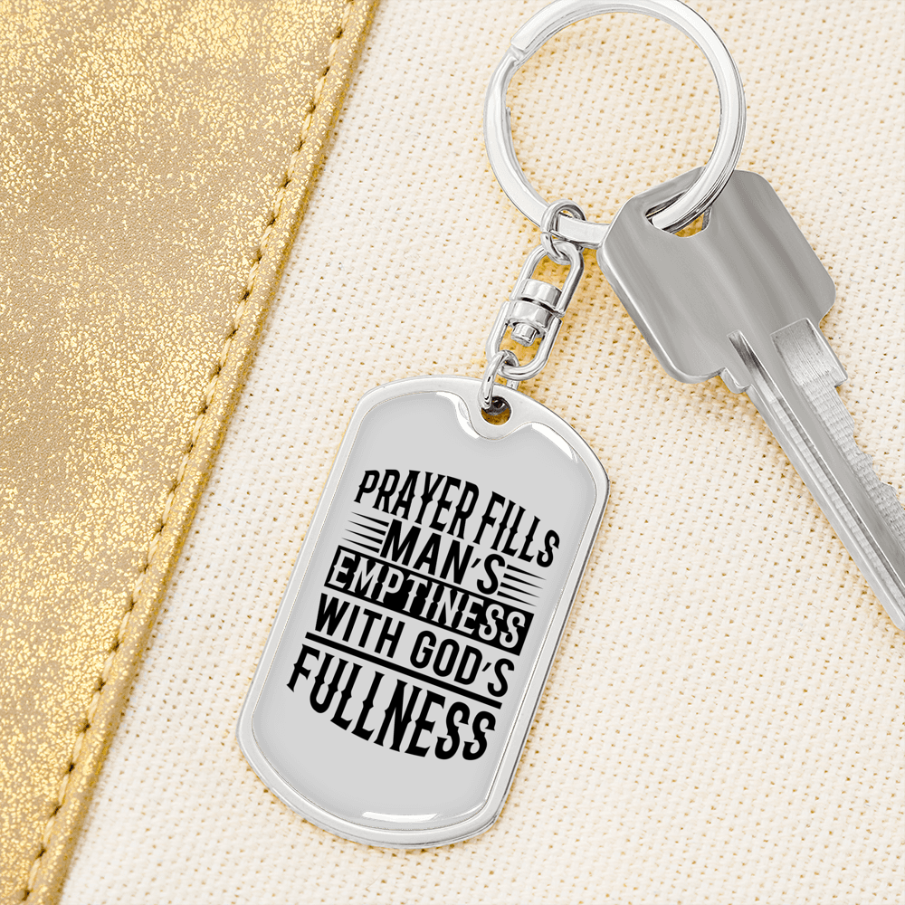 Prayer Fills A Man Keychain Stainless Steel or 18k Gold Dog Tag Keyring-Express Your Love Gifts