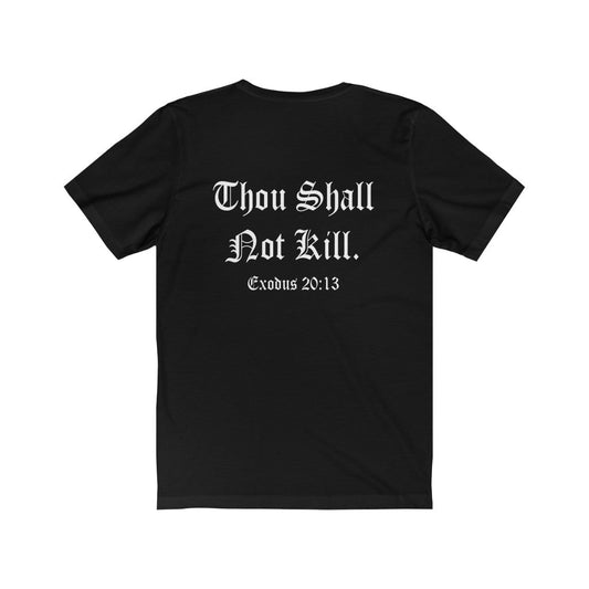 ProLife Stop Abortion Now Thou Shall Not Kill T-Shirt 2 Sided-Express Your Love Gifts