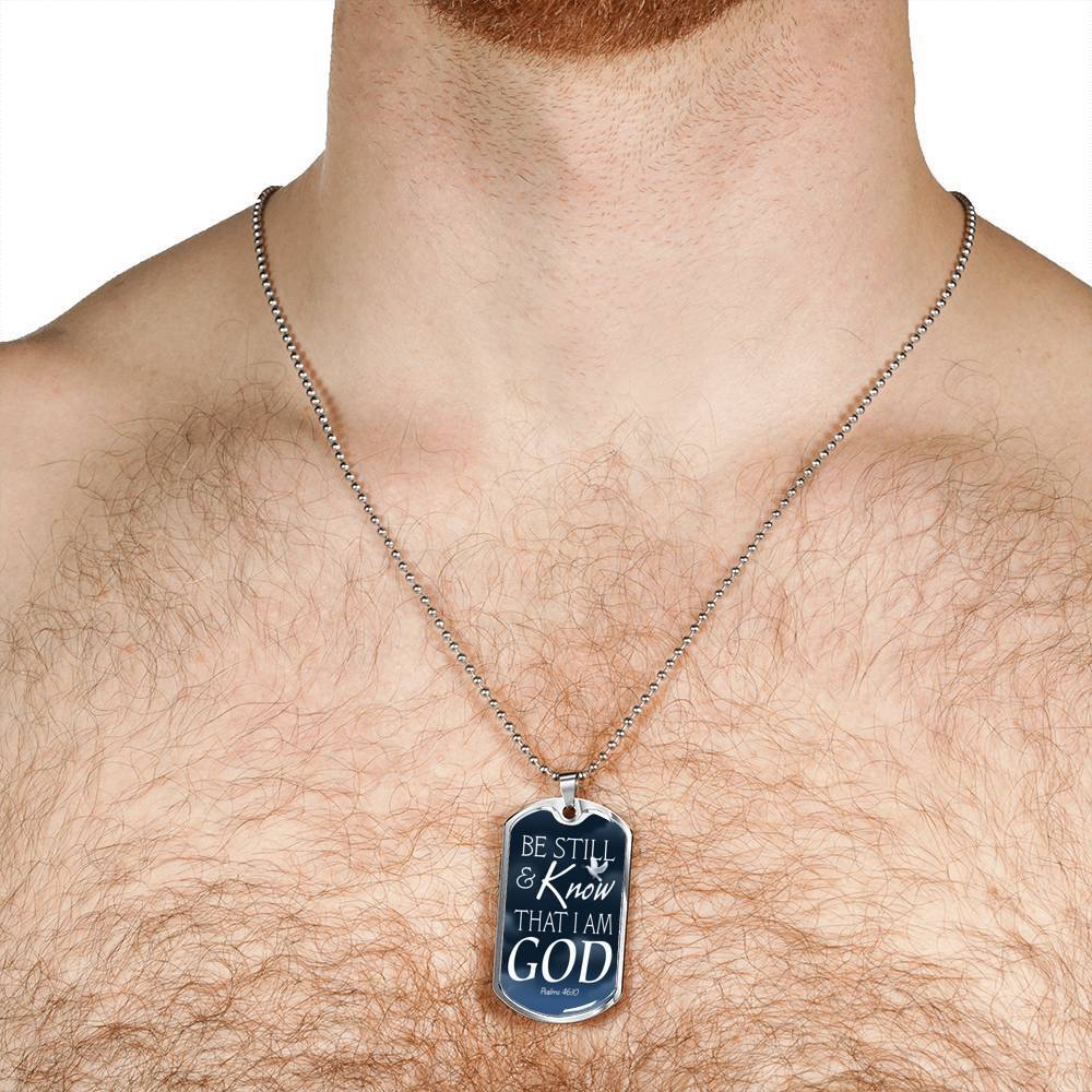 Psalm 46:10 Be Still And Know Necklace Stainless Steel or 18k Gold Dog Tag 24" Chain - Express Your Love Gifts