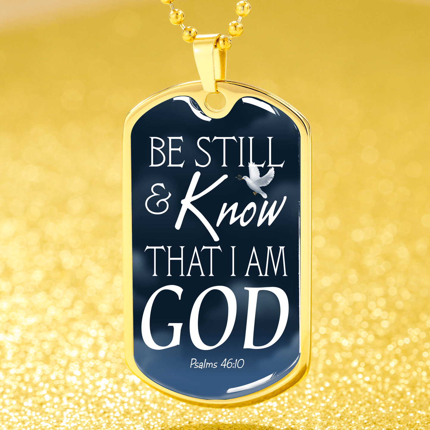Psalm 46:10 Be Still And Know Necklace Stainless Steel or 18k Gold Dog Tag 24" Chain - Express Your Love Gifts