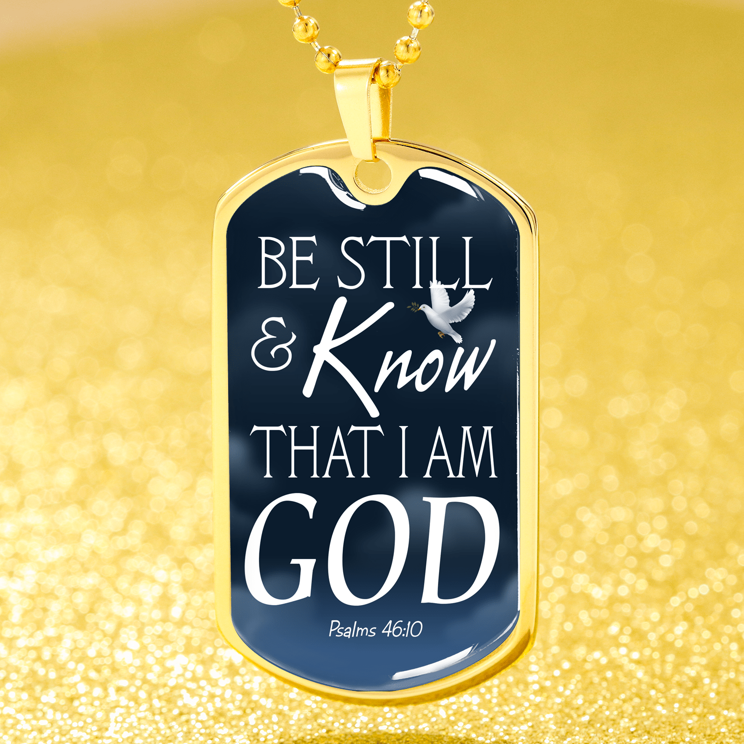 Psalm 46:10 Be Still And Know Necklace Stainless Steel or 18k Gold Dog Tag 24" Chain - Express Your Love Gifts