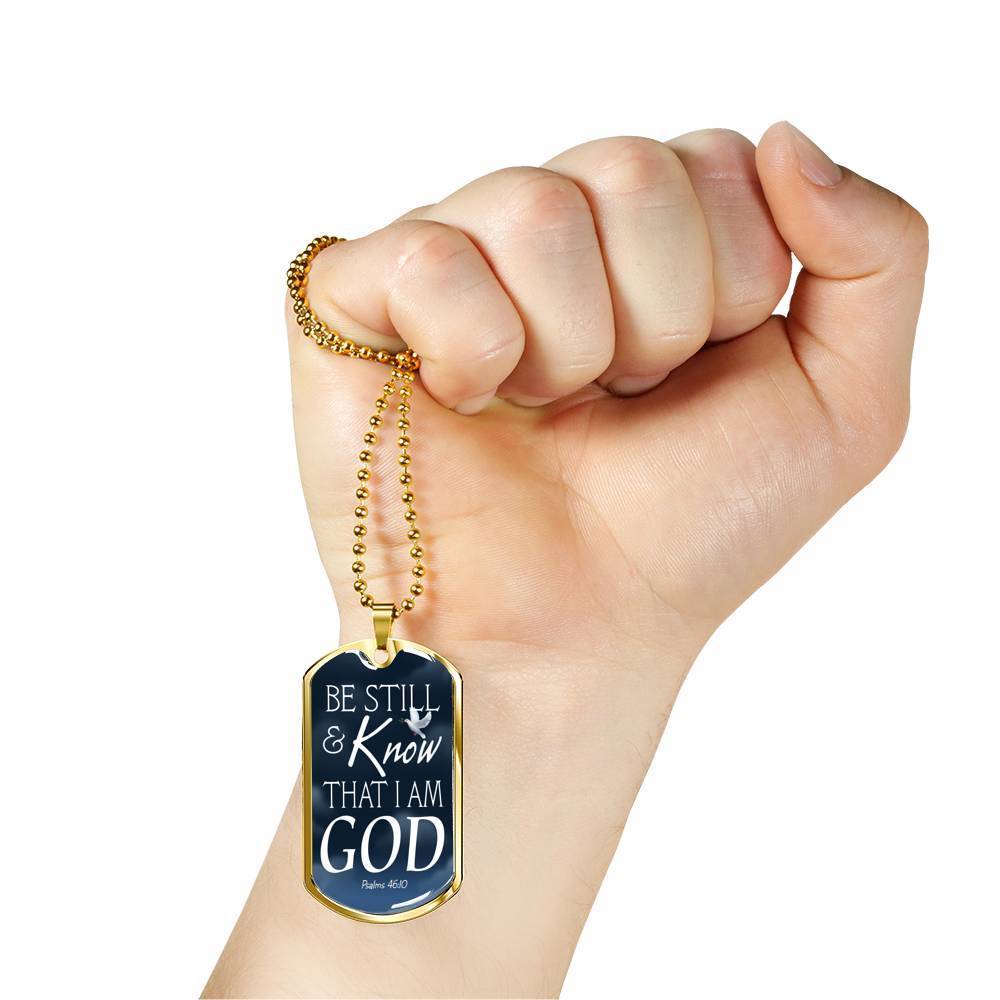 Psalm 46:10 Be Still And Know Necklace Stainless Steel or 18k Gold Dog Tag 24" Chain - Express Your Love Gifts