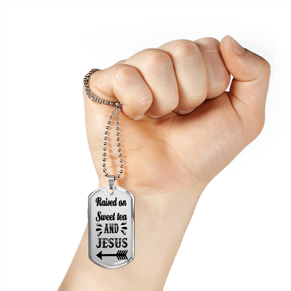 Raised On Sweet Tea And Jesus Necklace Christian Dog Tag Stainless Steel or 18k Gold 24" Ball Chain-Express Your Love Gifts