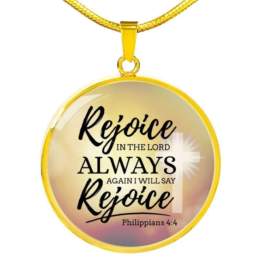 Rejoice In The Lord Always Circle Necklace Stainless Steel or 18k Gold 18-22" - Express Your Love Gifts
