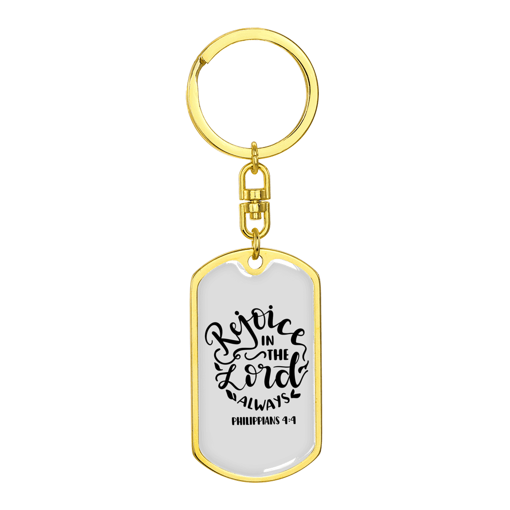 Rejoice In The Lord Philippians 4:4 Stainless Steel or 18k Gold Premium Swivel Dog Tag Keychain