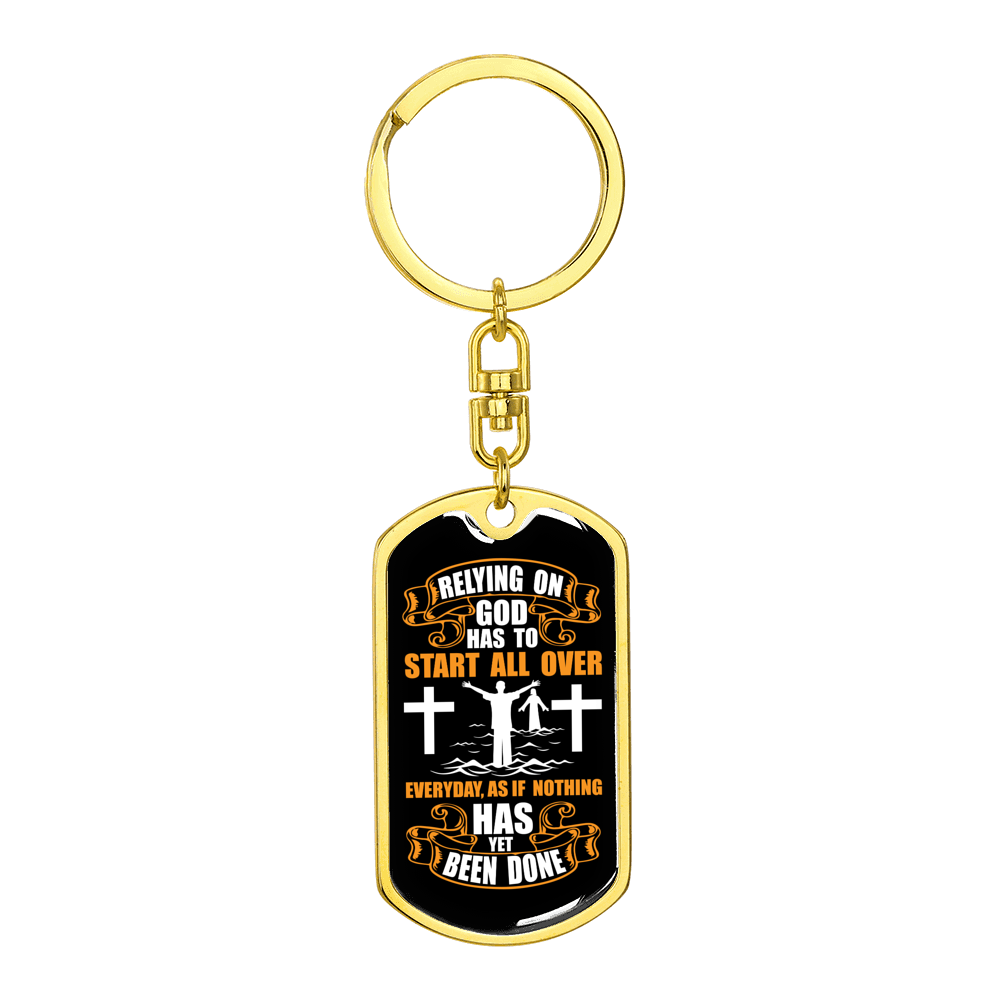 Relying On God White Stainless Steel or 18k Gold Premium Swivel Dog Tag Keychain