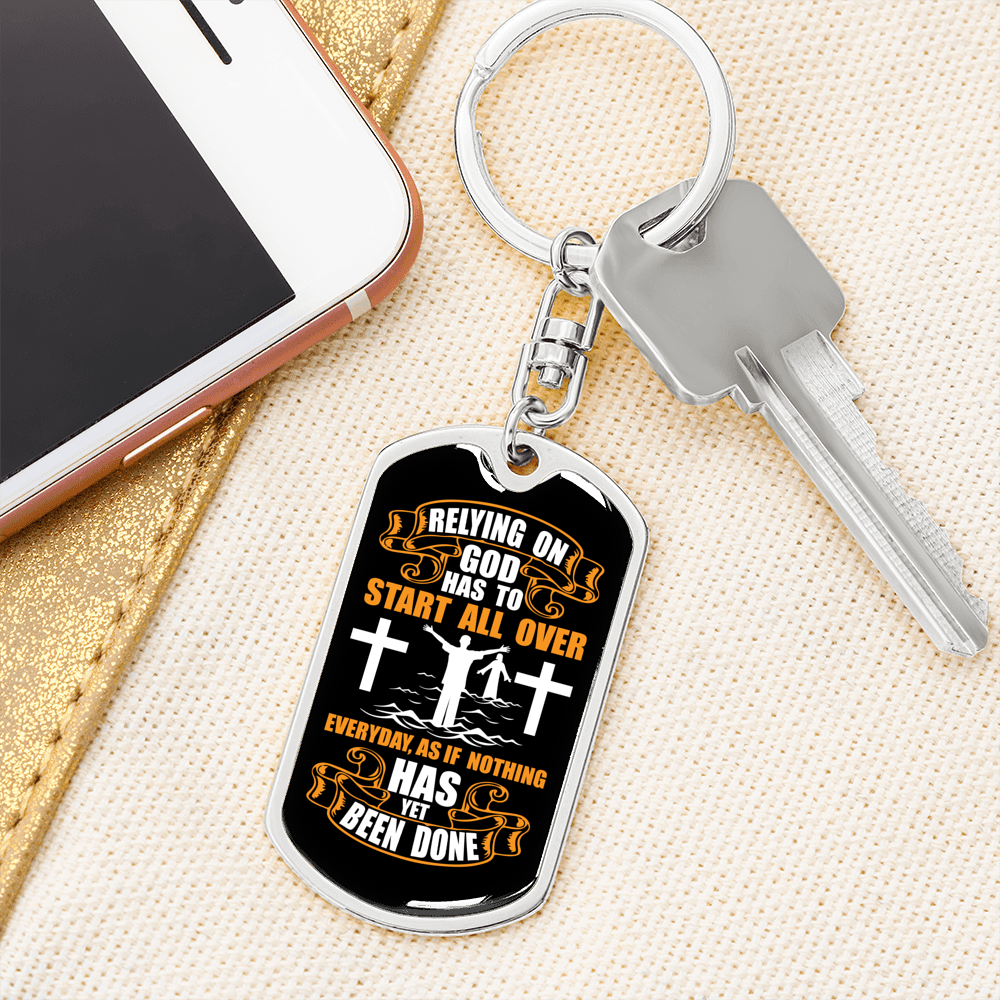 Relying On God White Keychain Stainless Steel or 18k Gold Dog Tag Keyring-Express Your Love Gifts