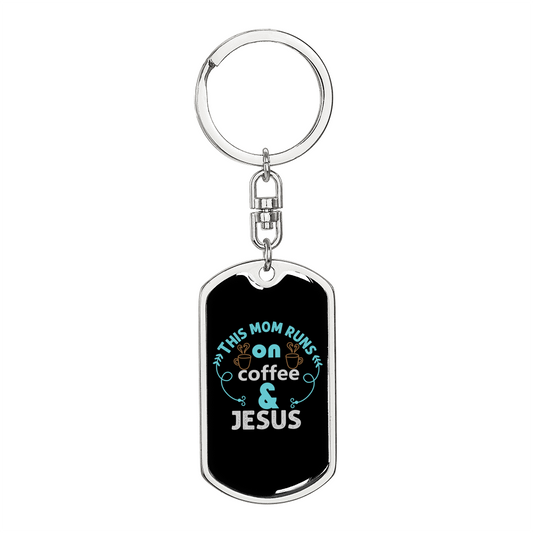 Runs On Coffee And Jesus Keychain Stainless Steel or 18k Gold Dog Tag Keyring-Express Your Love Gifts