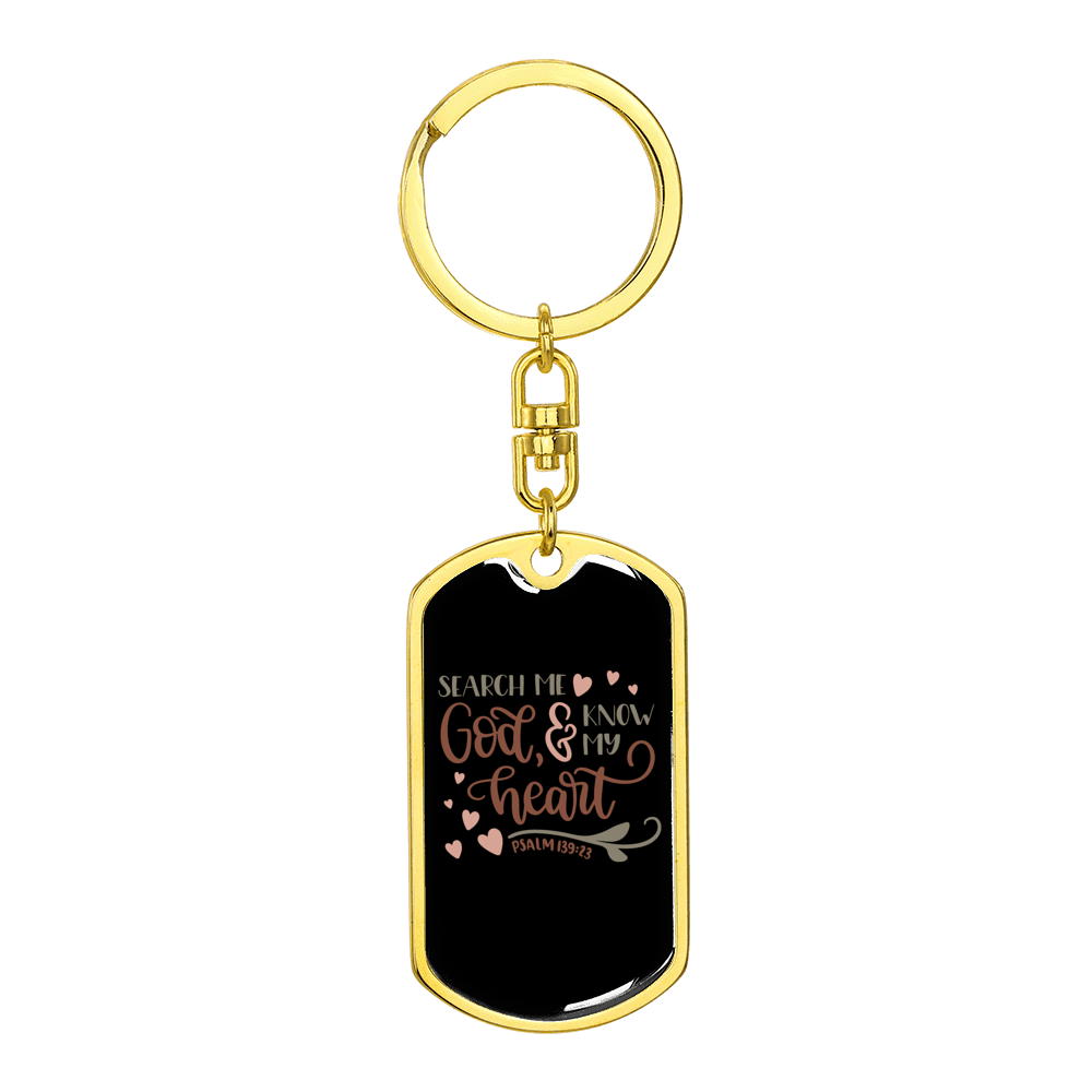 Search Me God Psalm 139:23 Stainless Steel or 18k Gold Premium Swivel Dog Tag Keychain