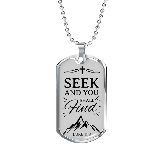 Seek And Find The Lord Luke Necklace Stainless Steel or 18k Gold Dog Tag 24" Chain-Express Your Love Gifts