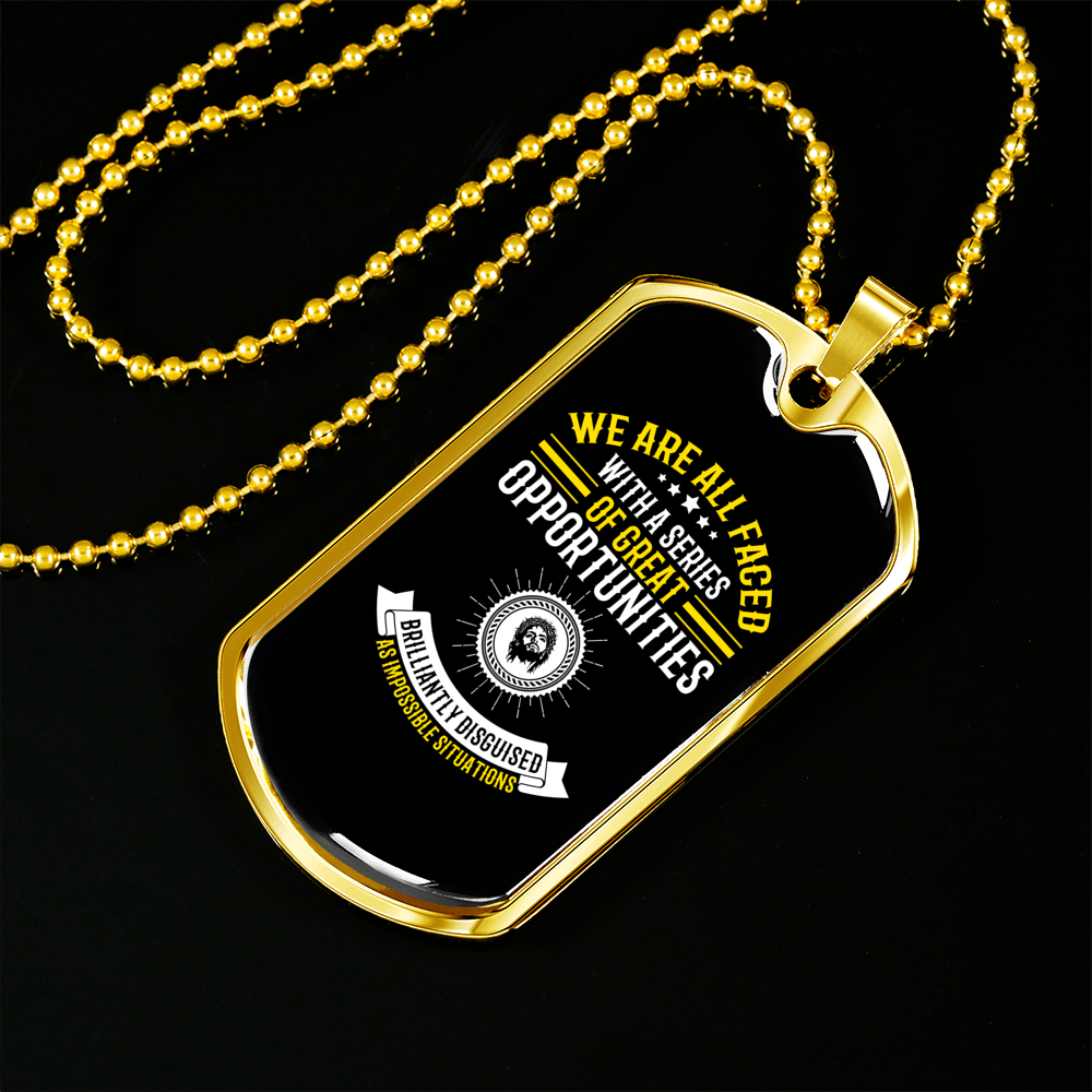 Series Of Opportunities Christian Necklace Stainless Steel or 18k Gold Dog Tag 24" Chain-Express Your Love Gifts
