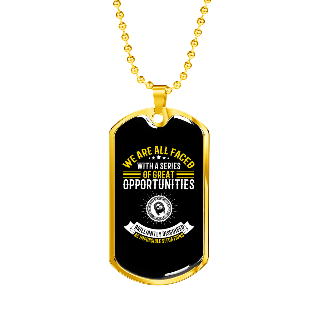 Series Of Opportunities Christian Necklace Stainless Steel or 18k Gold Dog Tag 24" Chain-Express Your Love Gifts