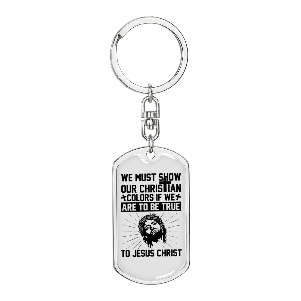 Show Our Christian Colors Keychain Stainless Steel or 18k Gold Dog Tag Keyring-Express Your Love Gifts