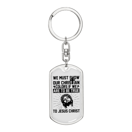 Show Our Christian Colors Keychain Stainless Steel or 18k Gold Dog Tag Keyring-Express Your Love Gifts