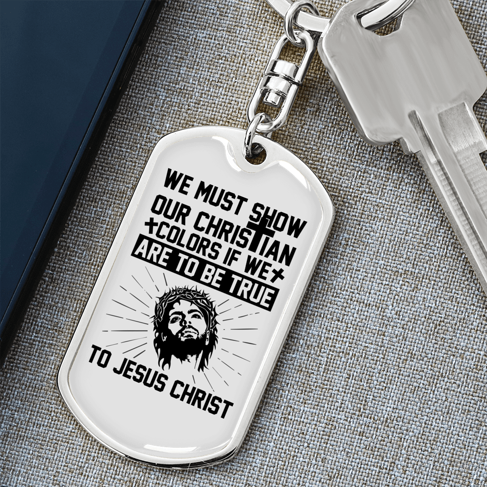 Show Our Christian Colors Keychain Stainless Steel or 18k Gold Dog Tag Keyring-Express Your Love Gifts