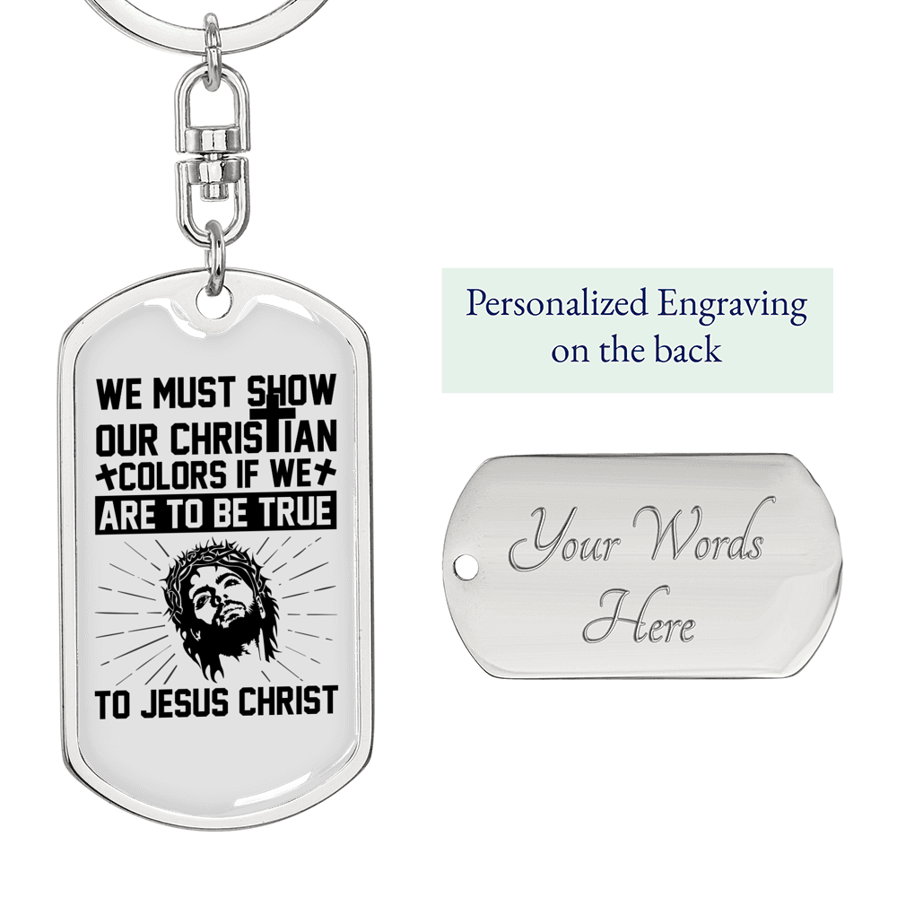 Show Our Christian Colors Keychain Stainless Steel or 18k Gold Dog Tag Keyring-Express Your Love Gifts
