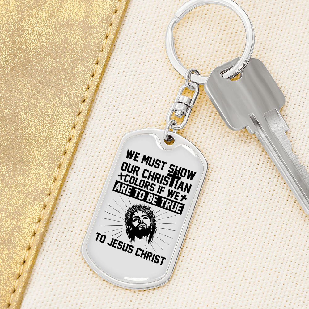 Show Our Christian Colors Keychain Stainless Steel or 18k Gold Dog Tag Keyring-Express Your Love Gifts