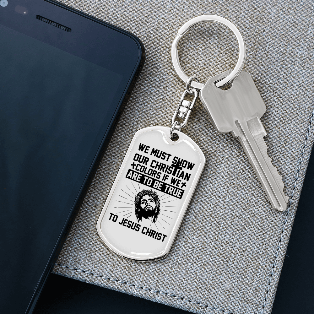 Show Our Christian Colors Keychain Stainless Steel or 18k Gold Dog Tag Keyring-Express Your Love Gifts