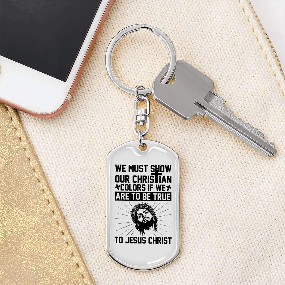 Show Our Christian Colors Keychain Stainless Steel or 18k Gold Dog Tag Keyring-Express Your Love Gifts