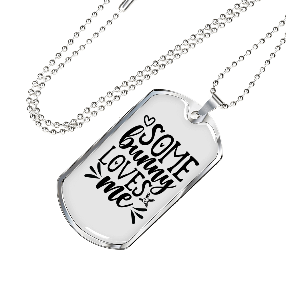 Some Bunny Loves Me Christian Necklace Stainless Steel or 18k Gold Dog Tag 24" Chain-Express Your Love Gifts