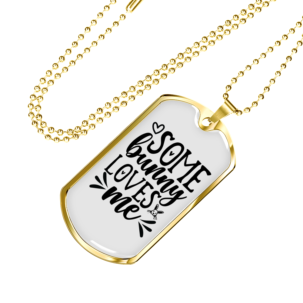 Some Bunny Loves Me Christian Necklace Stainless Steel or 18k Gold Dog Tag 24" Chain-Express Your Love Gifts