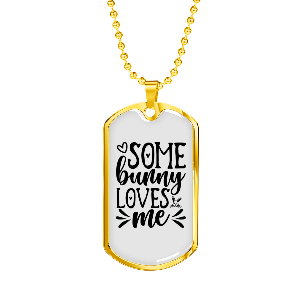 Some Bunny Loves Me Christian Necklace Stainless Steel or 18k Gold Dog Tag 24" Chain-Express Your Love Gifts