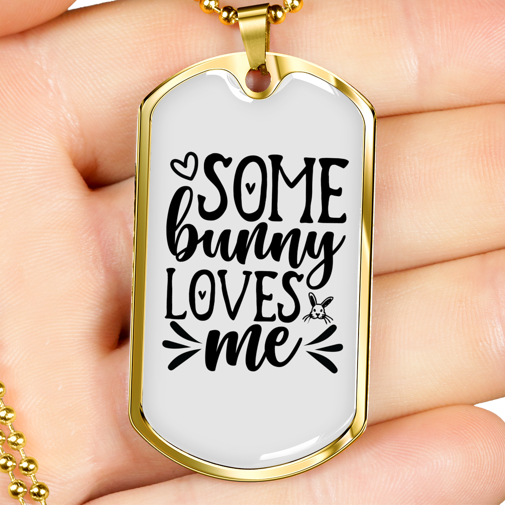Some Bunny Loves Me Christian Necklace Stainless Steel or 18k Gold Dog Tag 24" Chain-Express Your Love Gifts