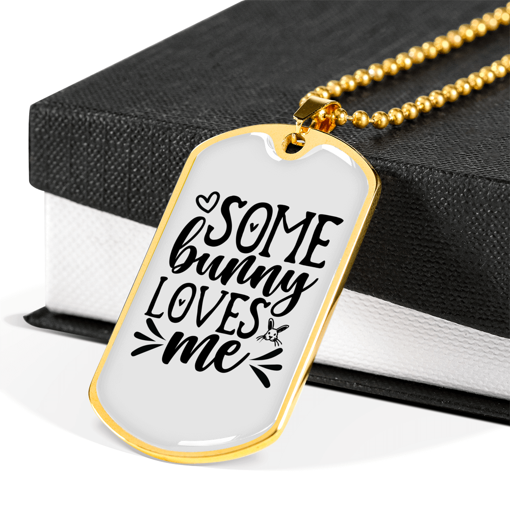 Some Bunny Loves Me Christian Necklace Stainless Steel or 18k Gold Dog Tag 24" Chain-Express Your Love Gifts