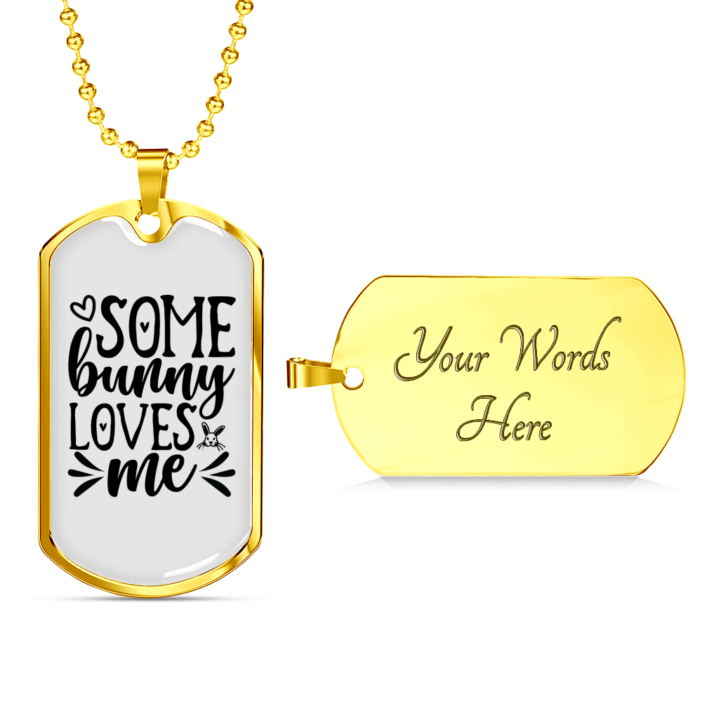 Some Bunny Loves Me Christian Necklace Stainless Steel or 18k Gold Dog Tag 24" Chain-Express Your Love Gifts