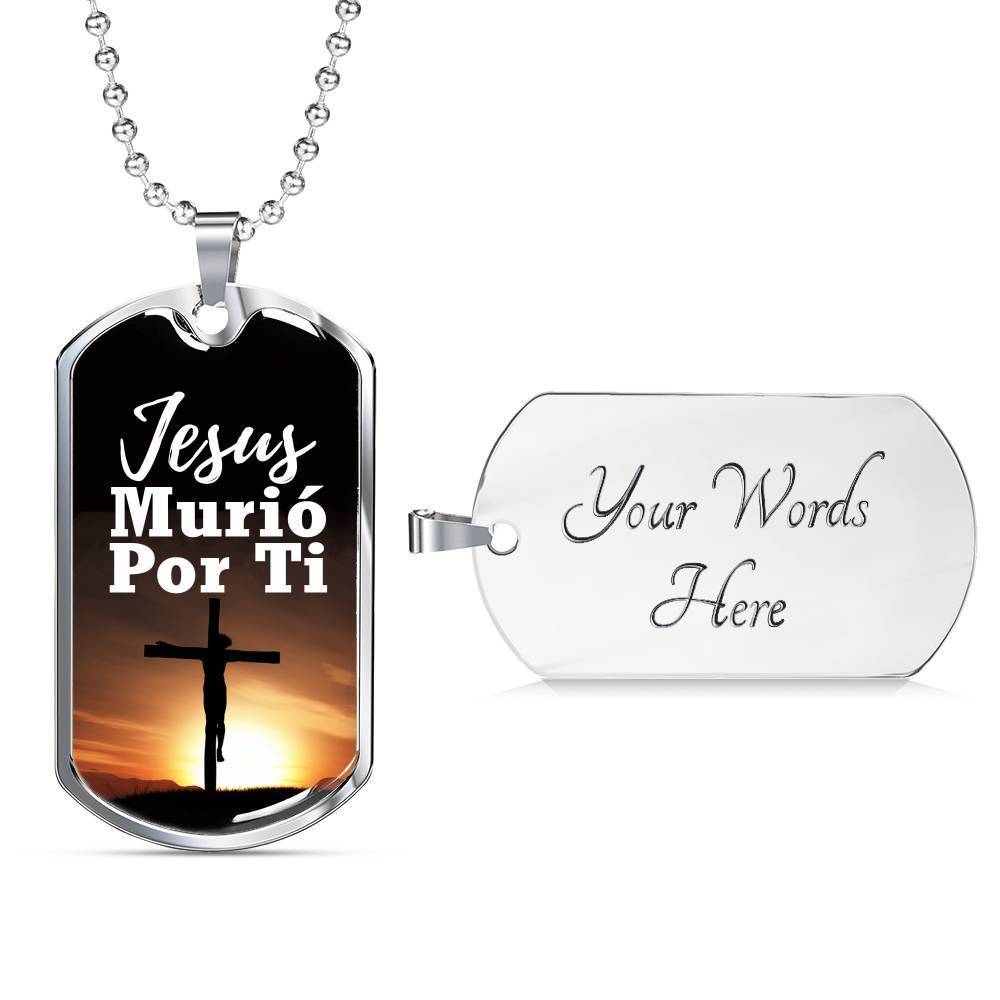Spanish Christian Gift Jesus Died For You In Spanish Necklace Stainless Steel or 18k Gold Dog Tag 24" Chain-Express Your Love Gifts