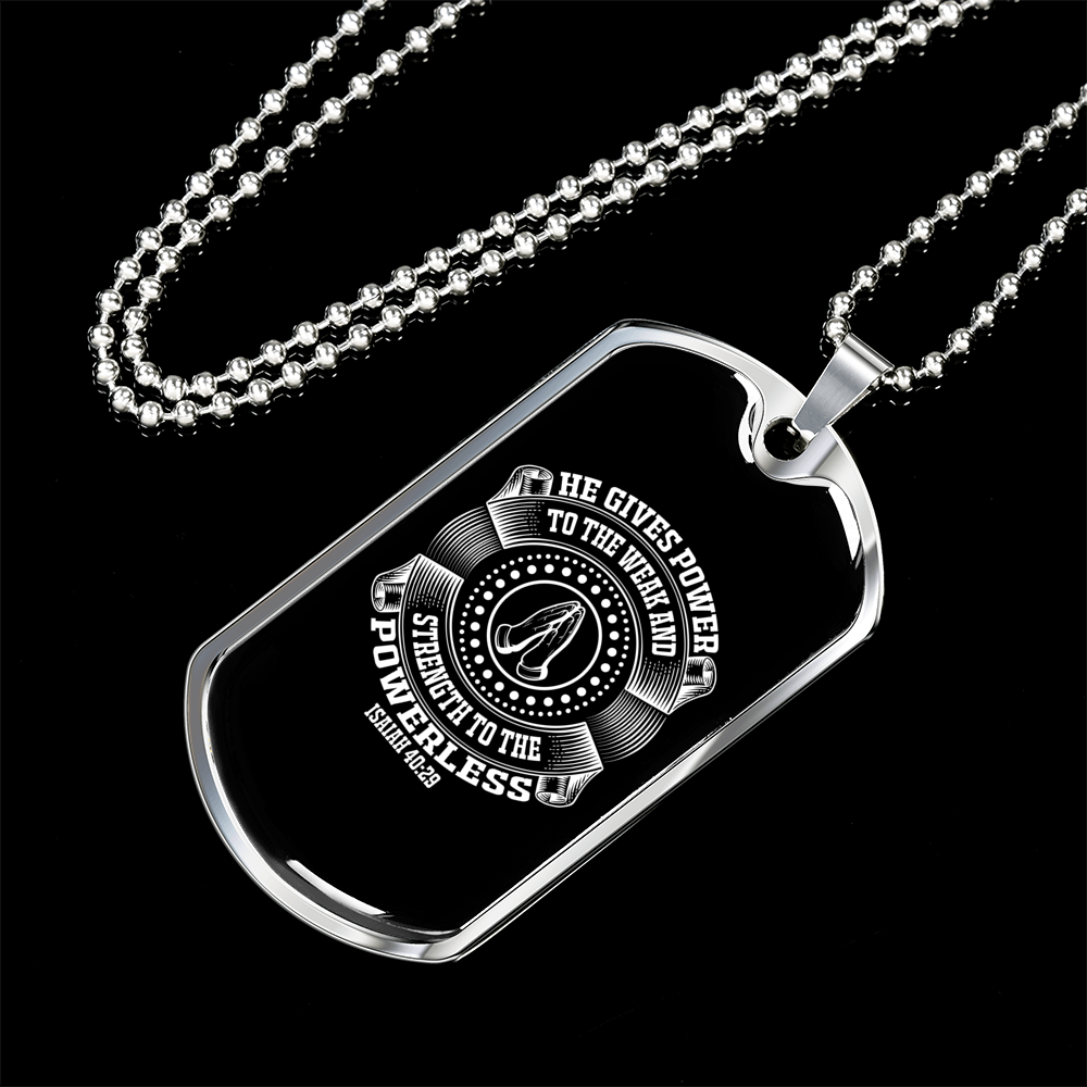 Strength To Powerless Christian Necklace Stainless Steel or 18k Gold Dog Tag 24" Chain-Express Your Love Gifts