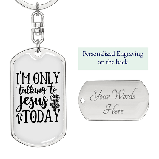 Talking To Jesus Keychain Stainless Steel or 18k Gold Dog Tag Keyring-Express Your Love Gifts