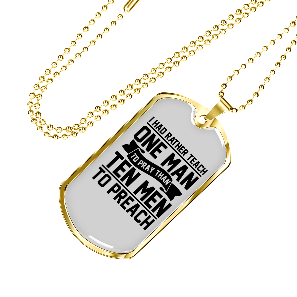 Teach Man To Pray Christian Necklace Stainless Steel or 18k Gold Dog Tag 24" Chain-Express Your Love Gifts