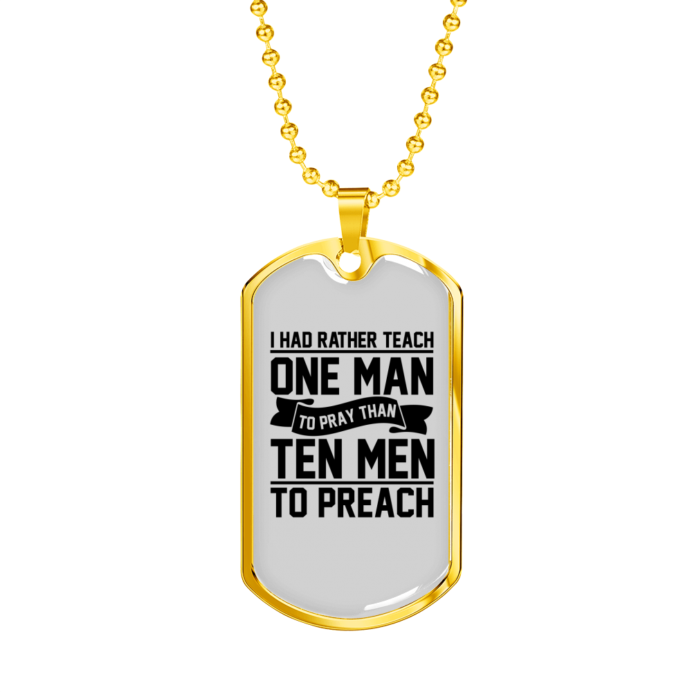 Teach Man To Pray Christian Necklace Stainless Steel or 18k Gold Dog Tag 24" Chain-Express Your Love Gifts