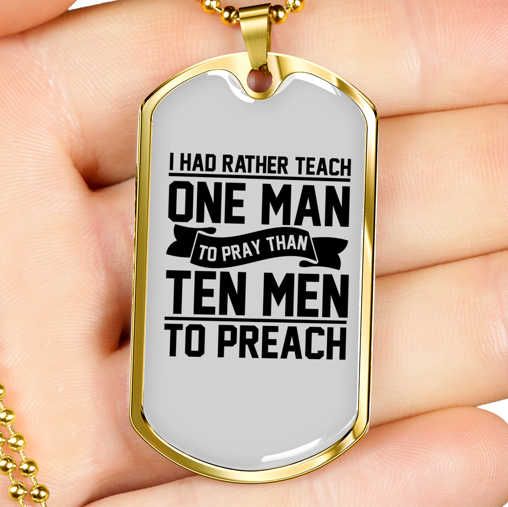 Teach Man To Pray Christian Necklace Stainless Steel or 18k Gold Dog Tag 24" Chain-Express Your Love Gifts