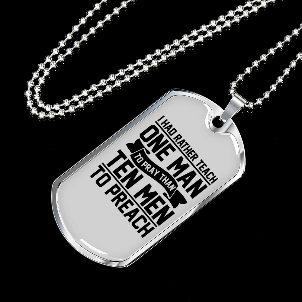 Teach Man To Pray Christian Necklace Stainless Steel or 18k Gold Dog Tag 24" Chain-Express Your Love Gifts