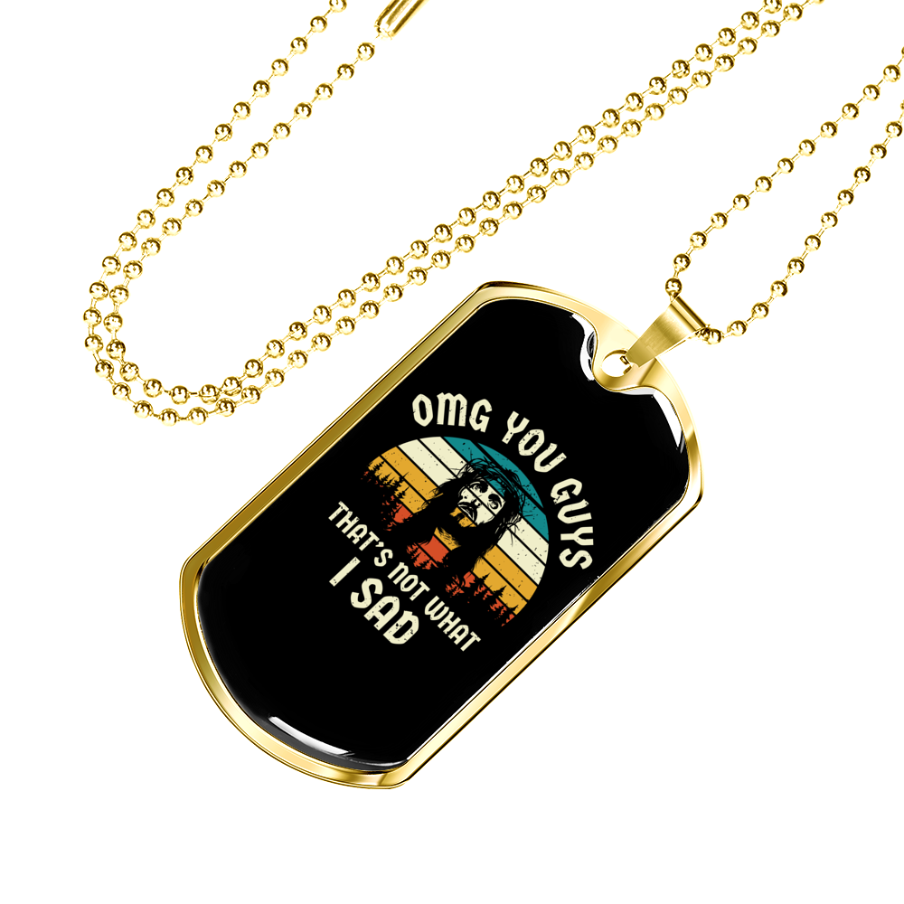 That's Not What I Said Christian Necklace Stainless Steel or 18k Gold Dog Tag 24" Chain-Express Your Love Gifts