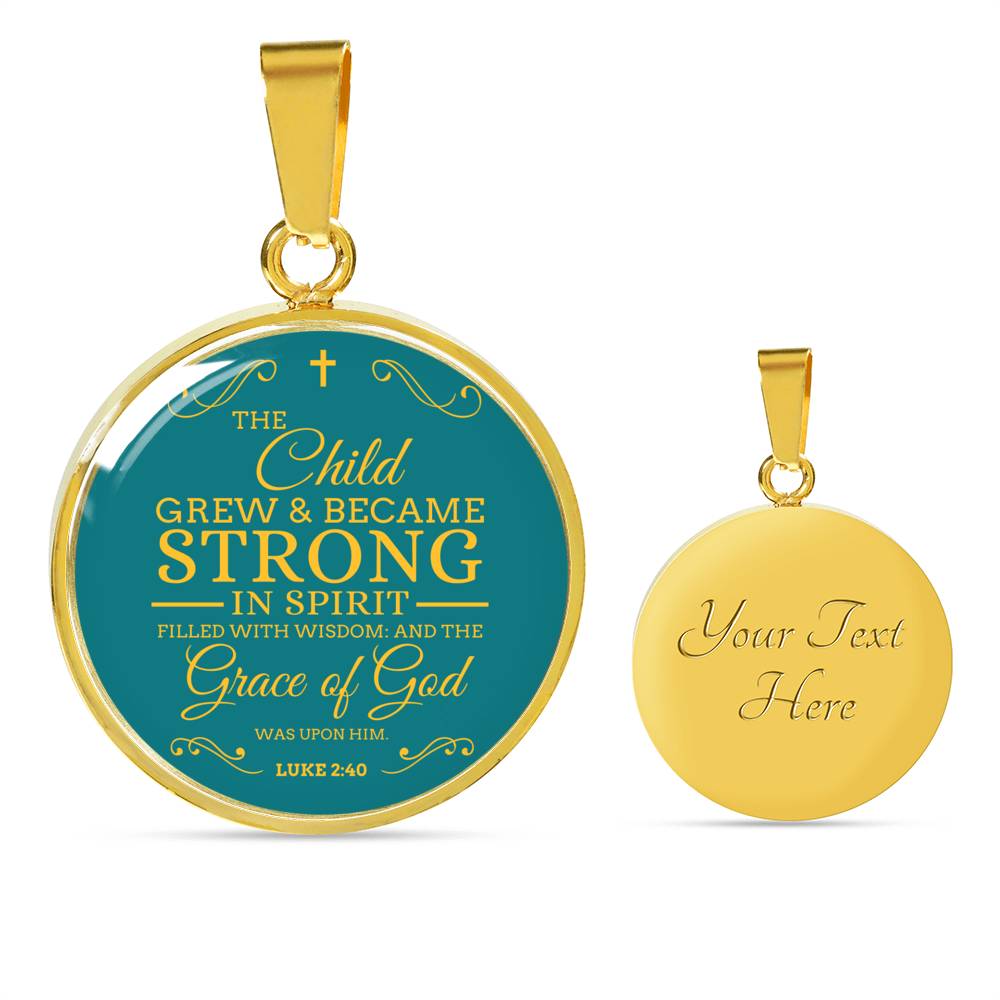 The Child Grew In Spirit Circle Necklace Stainless Steel or 18k Gold 18-22"-Express Your Love Gifts