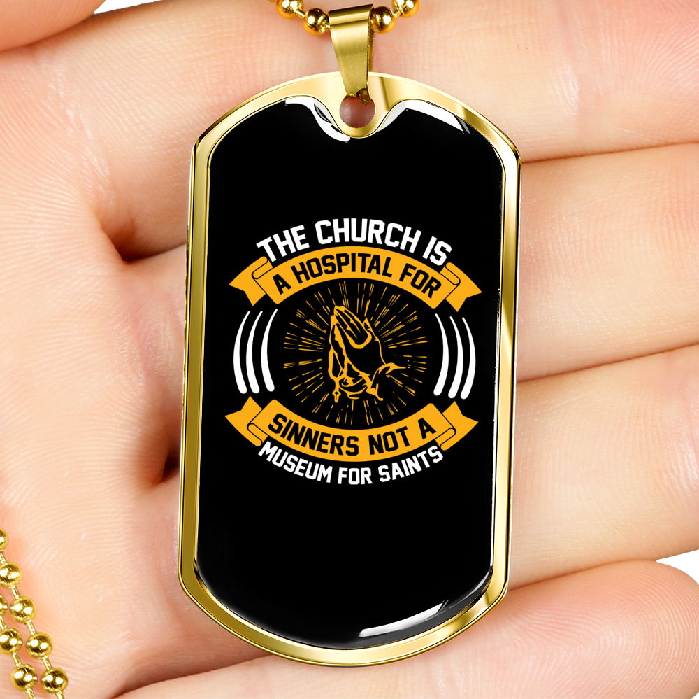 The Church Is Hospital Christian Necklace Stainless Steel or 18k Gold Dog Tag 24" Chain-Express Your Love Gifts