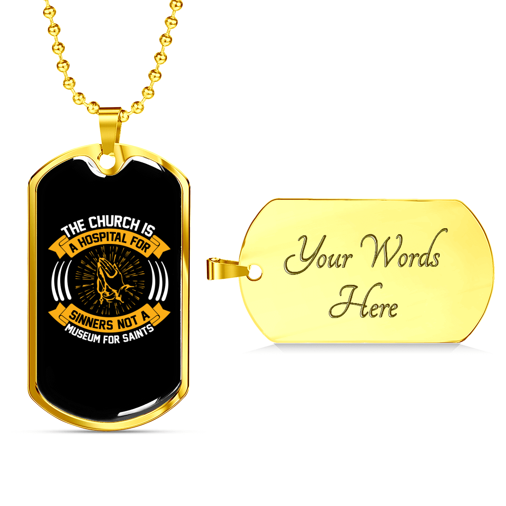The Church Is Hospital Christian Necklace Stainless Steel or 18k Gold Dog Tag 24" Chain-Express Your Love Gifts