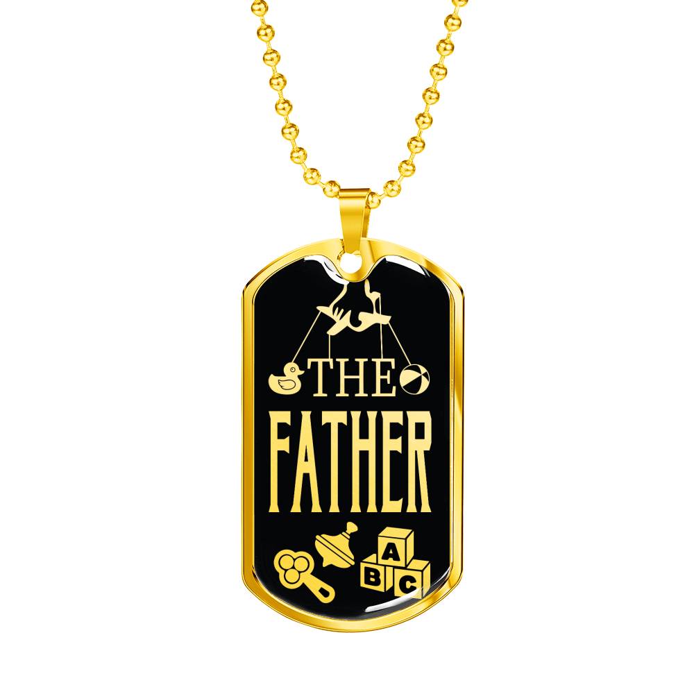 The Father Dog Tag Stainless Steel or 18k Gold 24" Chain Gift For Dad - Express Your Love Gifts