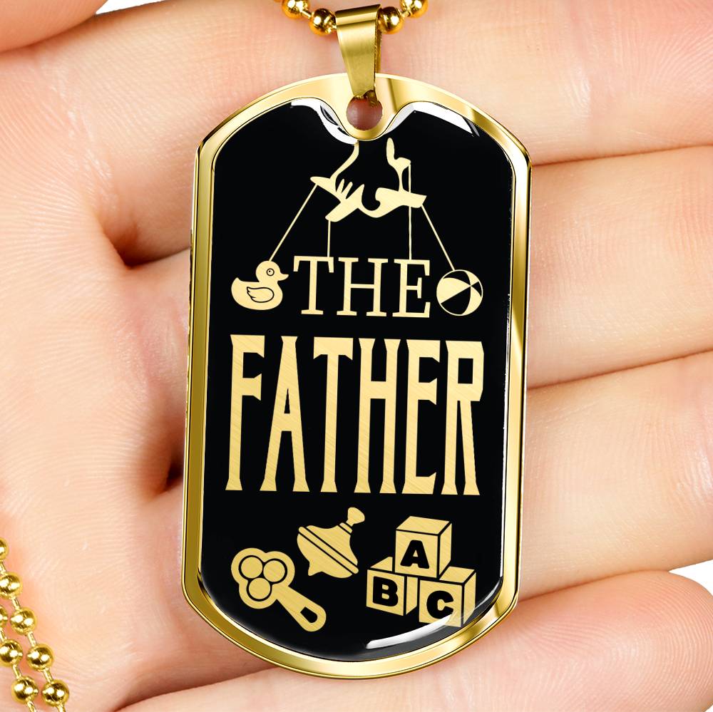 The Father Dog Tag Stainless Steel or 18k Gold 24" Chain Gift For Dad - Express Your Love Gifts