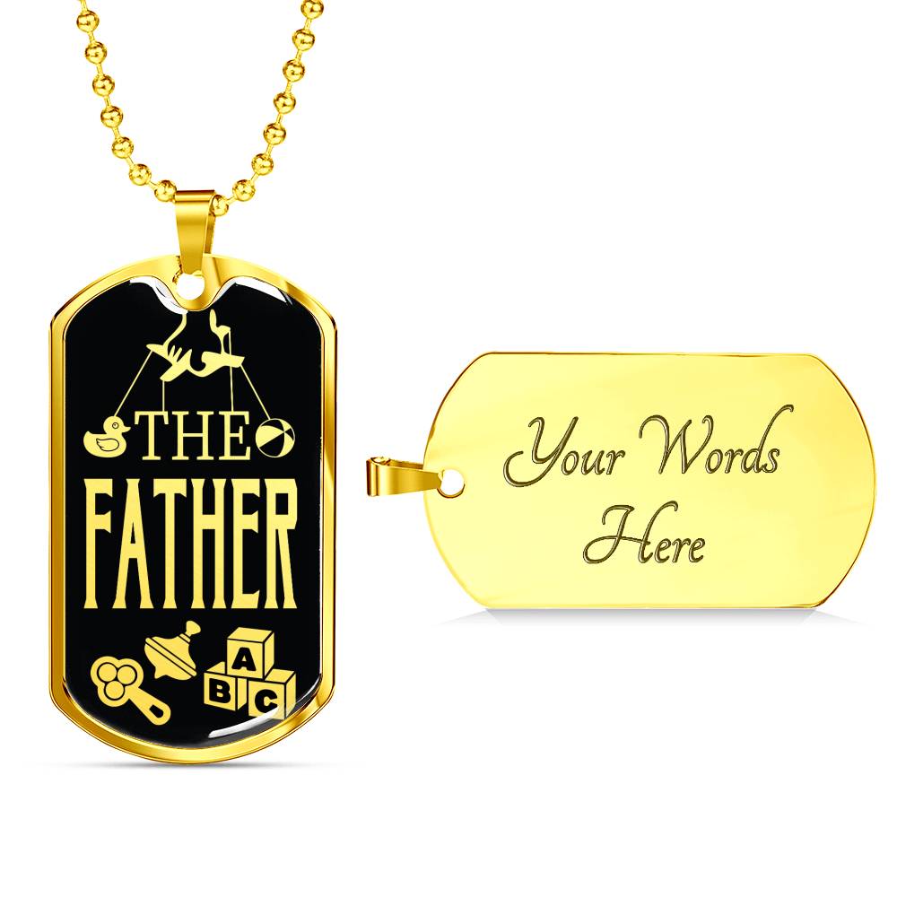 The Father Dog Tag Stainless Steel or 18k Gold 24" Chain Gift For Dad - Express Your Love Gifts