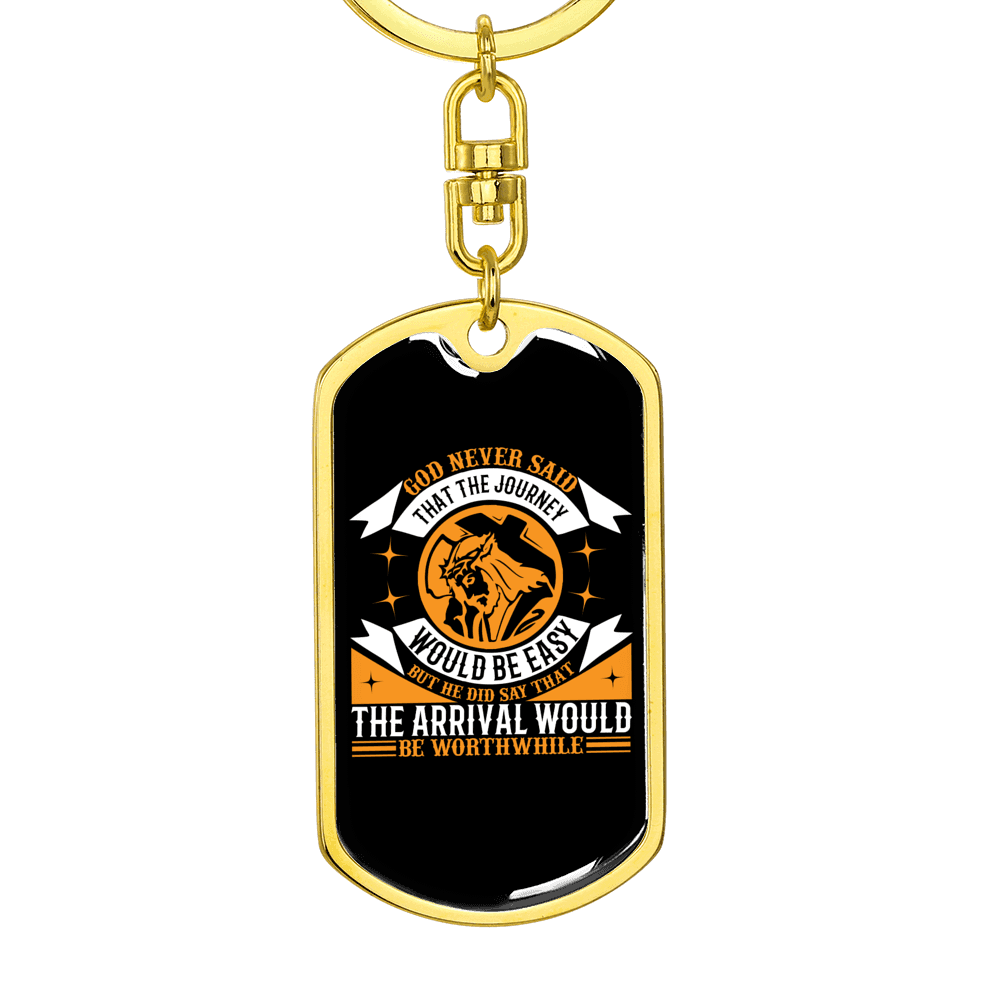 The Journey Would Never Be Easy Keychain Stainless Steel or 18k Gold Dog Tag Keyring-Express Your Love Gifts
