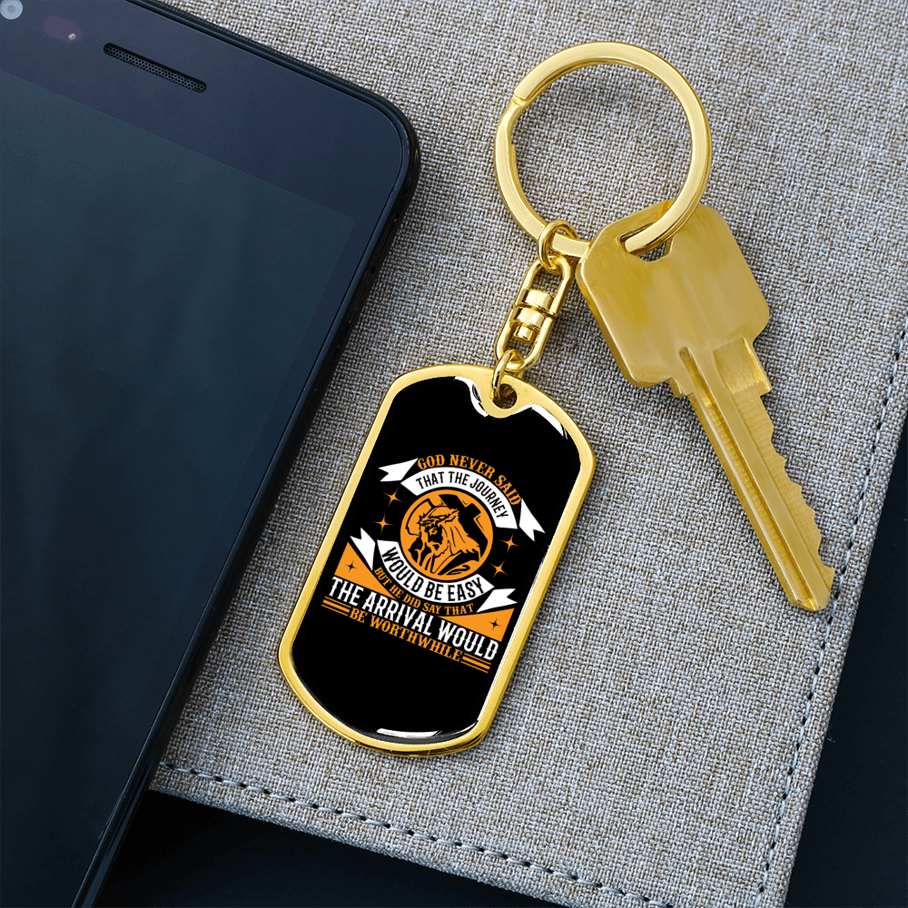 The Journey Would Never Be Easy Keychain Stainless Steel or 18k Gold Dog Tag Keyring-Express Your Love Gifts