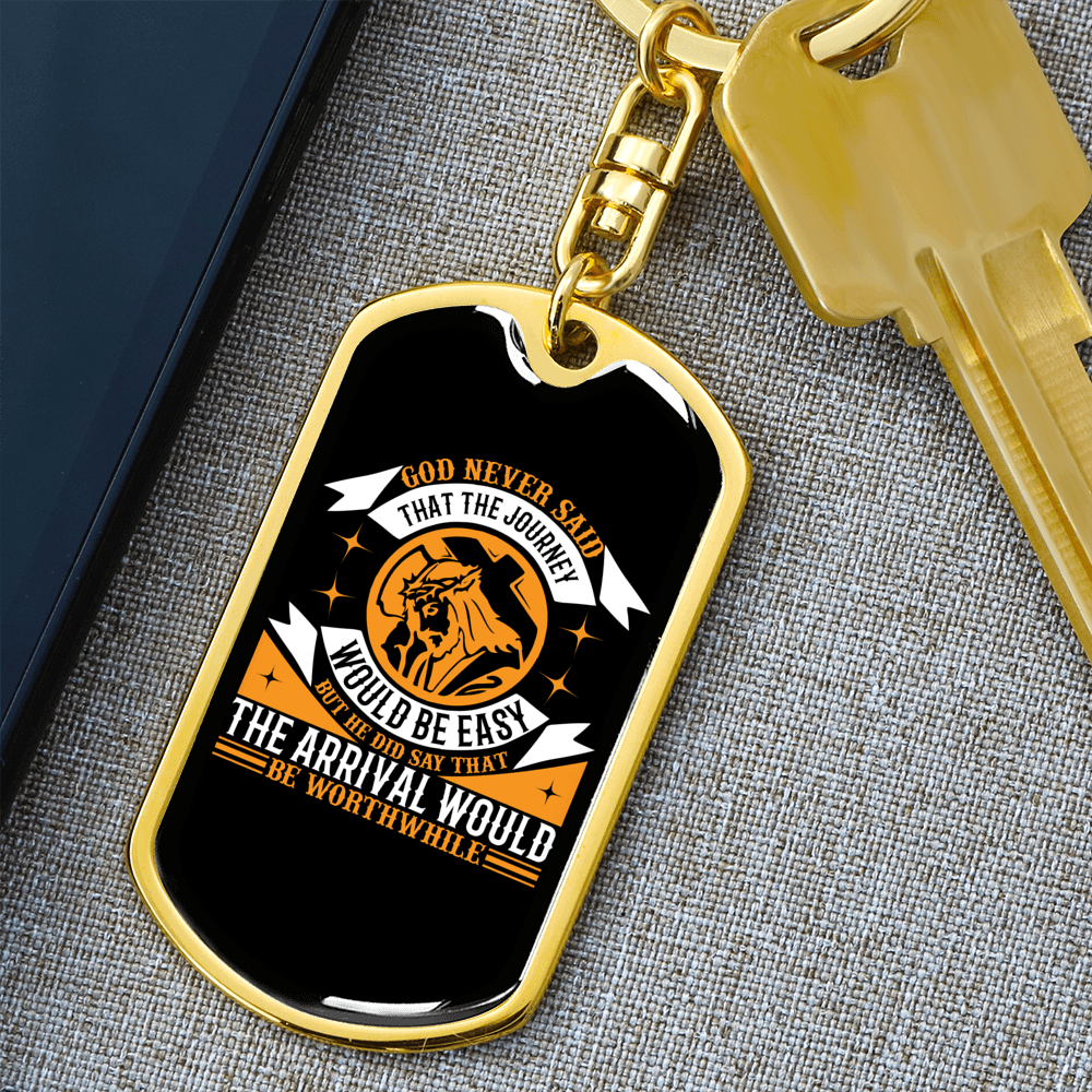 The Journey Would Never Be Easy Keychain Stainless Steel or 18k Gold Dog Tag Keyring-Express Your Love Gifts