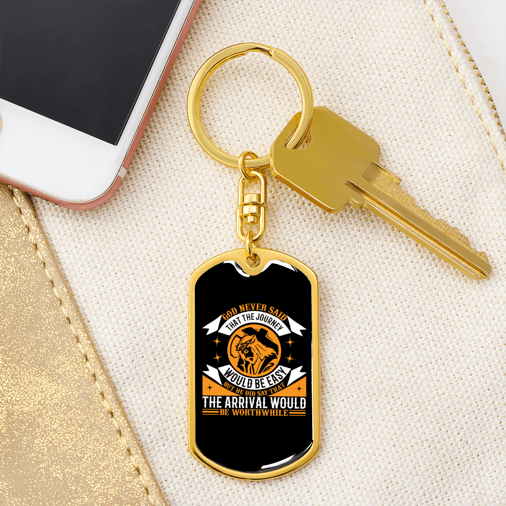 The Journey Would Never Be Easy Keychain Stainless Steel or 18k Gold Dog Tag Keyring-Express Your Love Gifts